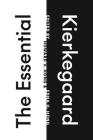 The Essential Kierkegaard By Søren Kierkegaard, Howard V. Hong (Editor), Edna H. Hong (Editor) Cover Image