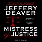 Mistress of Justice By Jeffery Deaver, Tanya Eby (Read by) Cover Image