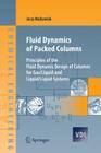 Fluid Dynamics of Packed Columns: Principles of the Fluid Dynamic Design of Columns for Gas/Liquid and Liquid/Liquid Systems By Claudia Hall (Translator), Jerzy Mackowiak Cover Image