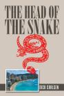 The Head of the Snake By Dick Carlsen Cover Image
