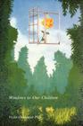 Windows to Our Children By Violet Oaklander Cover Image
