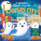 A Haunted Ghost Tour in Kansas City By Gabriele Tafuni (Illustrator), Louise Martin Cover Image