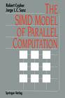 The Simd Model of Parallel Computation By Robert Cypher, Jorge L. C. Sanz Cover Image