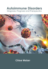 Autoimmune Disorders: Diagnosis, Prognosis and Therapeutics Cover Image