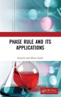 Phase Rule and Its Applications By Suruchi, Sheza Zaidi Cover Image