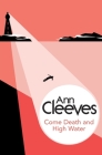 Come Death and High Water By Ann Cleeves Cover Image