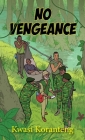 No Vengeance By Kwasi Koranteng Cover Image