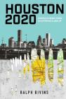 Houston 2020: America's Boom Town - An Extreme Close Up Cover Image