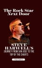 The Rock Star Next Door: Steve Harwell's Journey from San Jose to the Top of the Charts By Inky Castro Cover Image