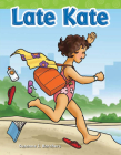 Late Kate (Targeted Phonics) By Suzanne I. Barchers Cover Image