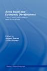 Arms Trade and Economic Development: Theory, Policy and Cases in Arms Trade Offsets (Routledge Studies in Defence and Peace Economics #8) By Jurgen Brauer, Paul Dunne Cover Image
