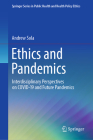 Ethics and Pandemics: Interdisciplinary Perspectives on Covid-19 and Future Pandemics Cover Image