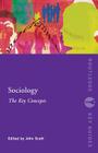 Sociology: The Key Concepts (Routledge Key Guides) Cover Image