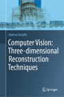 Computer Vision: Three-Dimensional Reconstruction Techniques By Andrea Fusiello Cover Image