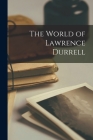 The World of Lawrence Durrell By Anonymous Cover Image