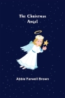 The Christmas Angel By Abbie Farwell Brown Cover Image
