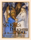 The Sea King's Daughter: A Russian Legend (Standard Edition) By Aaron Shepard, Gennady Spirin (Illustrator) Cover Image