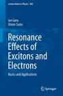 Resonance Effects of Excitons and Electrons: Basics and Applications (Lecture Notes in Physics #869) Cover Image