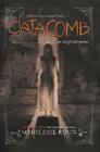 Catacomb (Asylum #3) By Madeleine Roux Cover Image