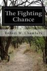 The Fighting Chance By Robert W. Chambers Cover Image