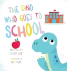 The Dino Who Goes to School Cover Image