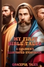 My First Bible Tales: A children's illustrated storybook Cover Image