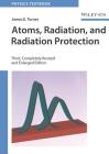 Atoms, Radiation, and Radiation Protection (Physics Textbook) Cover Image