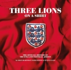 Three Lions on a Shirt: The Official History of the England Football Jersey Cover Image
