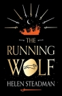 The Running Wolf: A Tale about the Shotley Bridge Swordmakers By Helen Steadman Cover Image