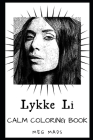 Lykke Li Calm Coloring Book By Meg Mads Cover Image