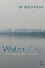 Water City: Practical Strategies for Climate Change By Matthew Bradbury Cover Image