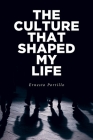 The Culture That Shaped My Life Cover Image
