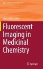 Fluorescent Imaging in Medicinal Chemistry (Topics in Medicinal Chemistry #34) Cover Image