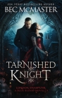 Tarnished Knight By Bec McMaster Cover Image