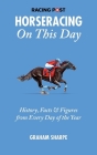 Horseracing On this Day By Graham Sharpe Cover Image