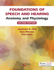 Foundations of Speech and Hearing: Anatomy and Physiology By Jeannette D. Hoit, Gary Weismer Cover Image