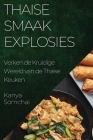 Thaise Smaakexplosies: Verken de Kruidige Wereld van de Thaise Keuken Cover Image
