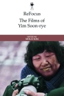 Refocus: The Films of Yim Soon-Rye Cover Image
