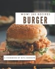 Wow! 285 Burger Recipes: A Burger Cookbook for Effortless Meals Cover Image
