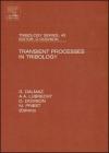 Transient Processes in Tribology: Proceedings of the 30th Leeds-Lyon Symposium on Tribiology Volume 43 (Tribology and Interface Engineering #43) By A. A. Lubrecht (Editor), G. Dalmaz (Editor) Cover Image