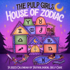 The Pulp Girls’ House of Zodiac Wall Calendar 2023 By Workman Publishing, The Pulp Girls Cover Image