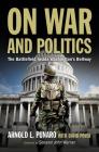 On War and Politics: The Battlefield Inside Washington's Beltway By Arnold L. Punaro, David Poyer (With) Cover Image