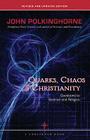 Quarks, Chaos & Christianity: Questions to Science And Religion By John Polkinghorne Cover Image
