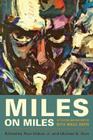 Miles on Miles: Interviews and Encounters with Miles Davis (Musicians in Their Own Words #1) Cover Image