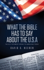 What The Bible Has To Say About The USA: The Old Testament Speaks To Americans Today By David S. Heeren Cover Image