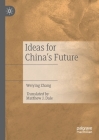 Ideas for China's Future By Weiying Zhang, Matthew J. Dale (Translator) Cover Image