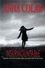 Insurmountable: Against Insurmountable Odds One Girl's Faith Finds Hope By Anna Colar Cover Image