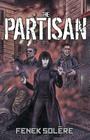 The Partisan By Fenek Solère Cover Image