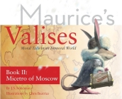 The Micetro of Moscow [With Activity Book] (Maurice's Valises: Moral Tails in an Immoral World #2) Cover Image