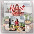 The Heart of Cooking By Facc Dwithiya K. Thomas Cover Image